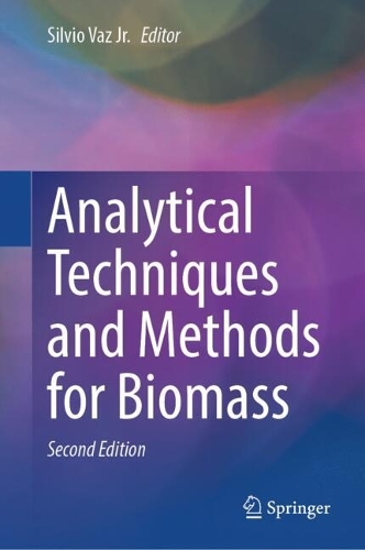 Analytical Techniques and Methods for Biomass. Second Edition 2025