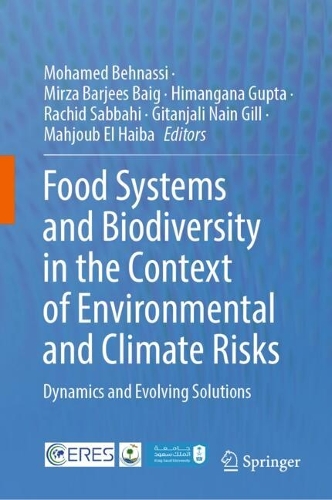 Food Systems and Biodiversity in the Context of Environmental and Climate Risks: Dynamics and Evolving Solutions.
