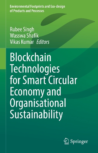 Blockchain Technologies for Smart Circular Economy and Organisational Sustainability.