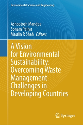 A Vision for Environmental Sustainability: Overcoming Waste Management Challenges in Developing Countries.