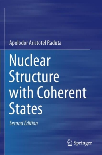 Nuclear Structure with Coherent States. Second Edition 2025