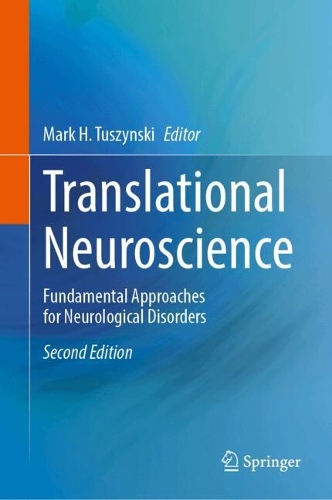 Translational Neuroscience: Fundamental Approaches for Neurological Disorders. Second Edition 2025