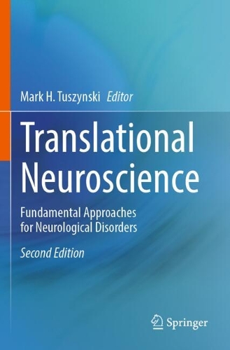 Translational Neuroscience: Fundamental Approaches for Neurological Disorders. Second Edition 2025