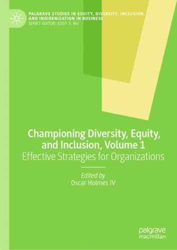 Championing Diversity, Equity, and Inclusion. Volume 1