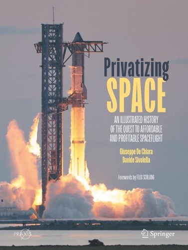 Privatizing Space: An Illustrated History of The Quest to Affordable and Profitable Spaceflight.