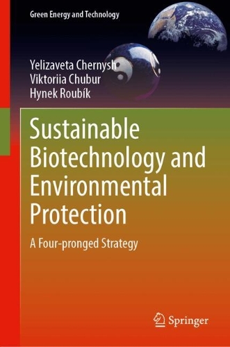 Sustainable Biotechnology and Environmental Protection: A Four-pronged Strategy.
