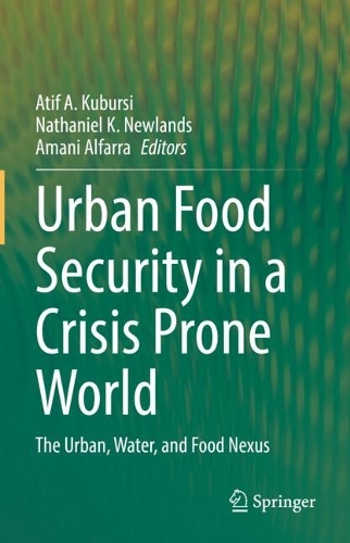 Urban Food Security in a Crisis Prone World: The Urban, Water, and Food Nexus.