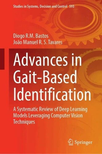 Advances in Gait-Based Identification: A Systematic Review of Deep Learning Models Leveraging Computer Vision Techniques.