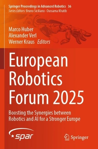 European Robotics Forum 2025: Boosting the Synergies between Robotics and AI for a Stronger Europe.