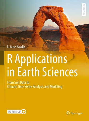 R Applications in Earth Sciences: From Soil Data to Climate Time Series Analysis and Modeling.