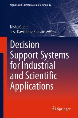 Decision Support Systems for Industrial and Scientific Applications.