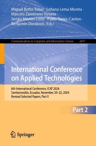 International Conference on Applied Technologies: 6th International Conference, ICAT 2024, Samborondon, Ecuador, November 20-22, 2024, Revised Selected Papers, Part II.