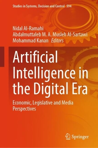 Artificial Intelligence in the Digital Era: Economic, Legislative and Media Perspectives.