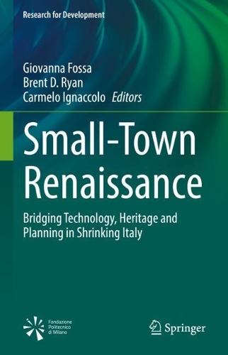 Small-Town Renaissance: Bridging Technology, Heritage and Planning in Shrinking Italy.