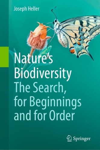 Nature's Biodiversity: The Search, for Beginnings and for Order.