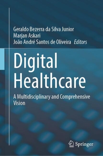 Digital Healthcare: A Multidisciplinary and Comprehensive Vision.