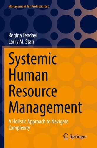 Systemic Human Resource Management: A Holistic Approach to Navigate Complexity.