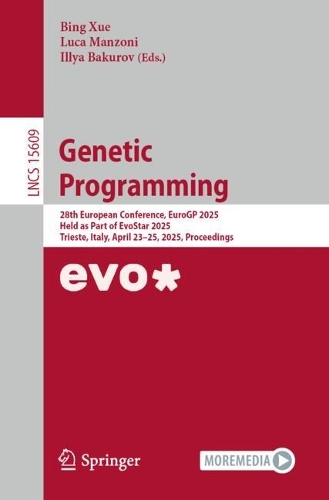 Genetic Programming: 28th European Conference, EuroGP 2025, Held as Part of EvoStar 2025, Trieste, Italy, April 23-25, 2025, Proceedings.