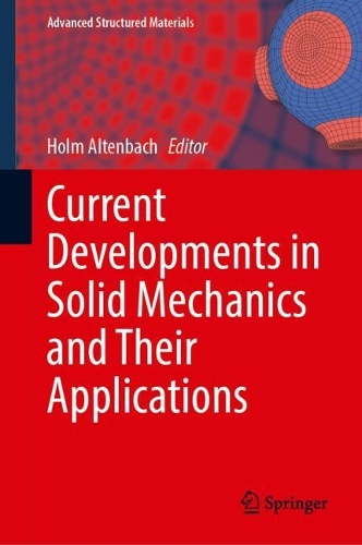 Current Developments in Solid Mechanics and Their Applications.