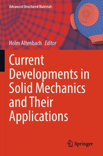 Current Developments in Solid Mechanics and Their Applications.