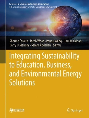 Integrating Sustainability to Education, Business, and Environmental Energy Solutions.