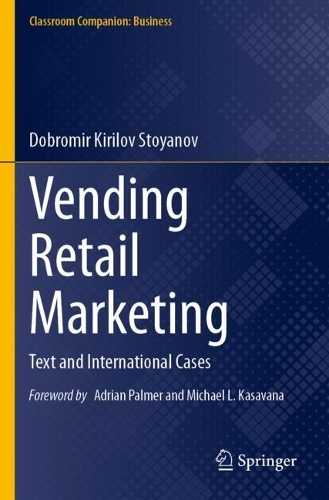 Vending Retail Marketing: Text and International Cases.
