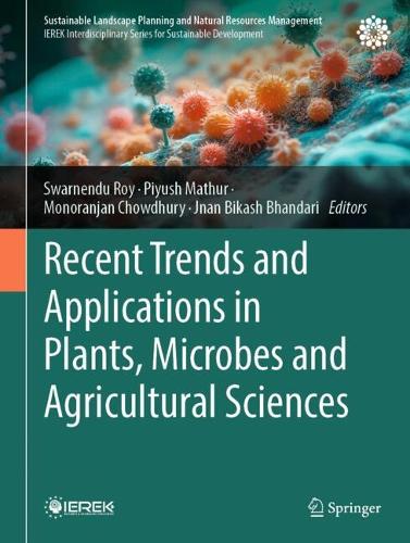 Recent Trends and Applications in Plants, Microbes and Agricultural Sciences.