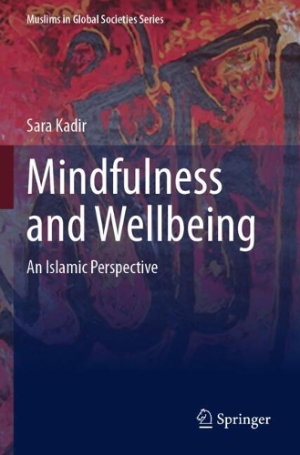 Mindfulness and Wellbeing: An Islamic Perspective.