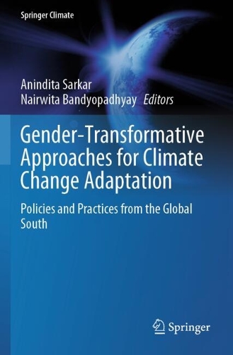 Gender-Transformative Approaches for Climate Change Adaptation: Policies and Practices from the Global South.