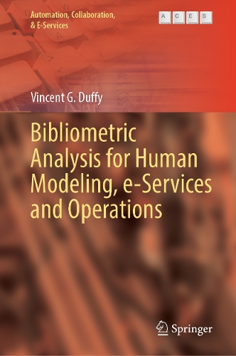Bibliometric Analysis for Human Modeling, E-Services and Operations.