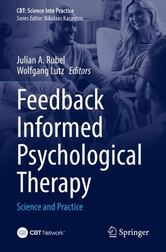 Feedback Informed Psychological Therapy: Science and Practice.