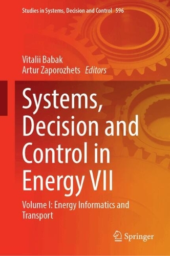 Systems, Decision and Control in Energy VII: Volume I: Energy Informatics and Transport.