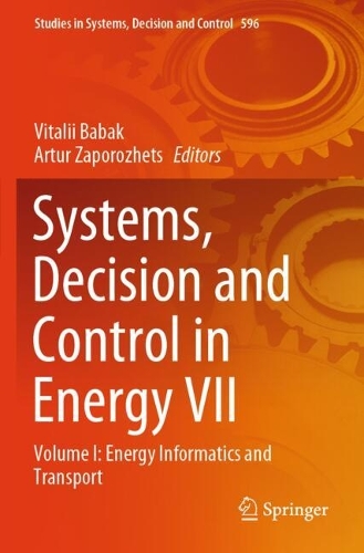 Systems, Decision and Control in Energy VII: Volume I: Energy Informatics and Transport.