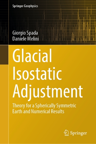 Glacial Isostatic Adjustment: Theory for a Spherically Symmetric Earth and Numerical Results.