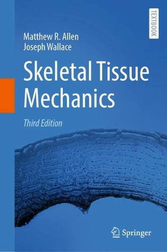 Skeletal Tissue Mechanics. Third Edition 2025