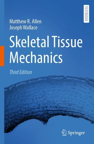 Skeletal Tissue Mechanics. Third Edition 2025
