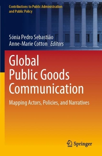 Global Public Goods Communication: Mapping Actors, Policies, and Narratives.