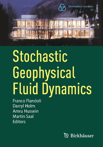 Stochastic Geophysical Fluid Dynamics.