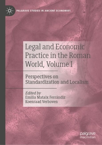 Legal and Economic Practice in the Roman World. Volume I.