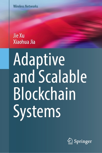 Adaptive and Scalable Blockchain Systems.
