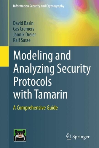 Modeling and Analyzing Security Protocols with Tamarin: A Comprehensive Guide.