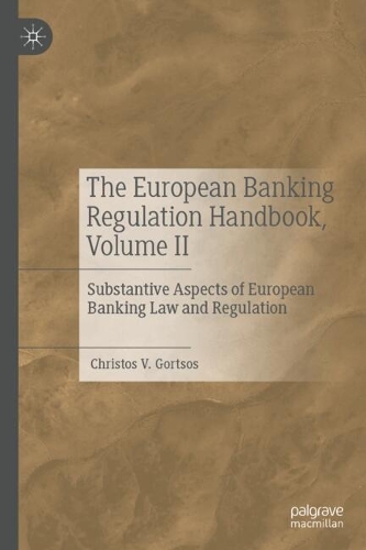 The European Banking Regulation Handbook. Volume II
