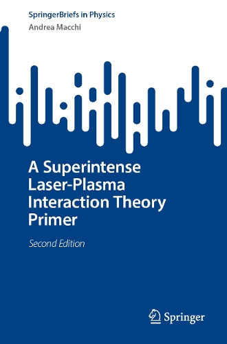 A Superintense Laser-Plasma Interaction Theory Primer. Second Edition 2025