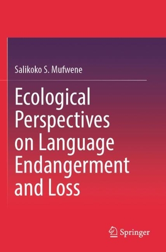 Ecological Perspectives on Language Endangerment and Loss.