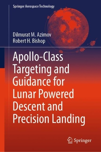 Apollo-Class Targeting and Guidance for Lunar Powered Descent and Precision Landing.