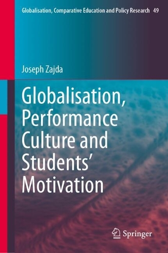 Globalisation, Performance Culture and Students' Motivation.