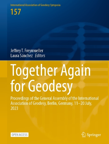 Together Again for Geodesy: Proceedings of the General Assembly of the International Association of Geodesy, Berlin, Germany, 11-20 July, 2023.