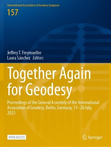 Together Again for Geodesy: Proceedings of the General Assembly of the International Association of Geodesy, Berlin, Germany, 11-20 July, 2023.