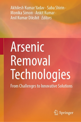 Arsenic Removal Technologies: From Challenges to Innovative Solutions.