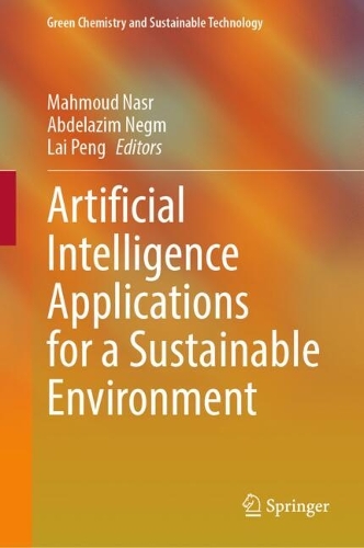 Artificial Intelligence Applications for a Sustainable Environment.